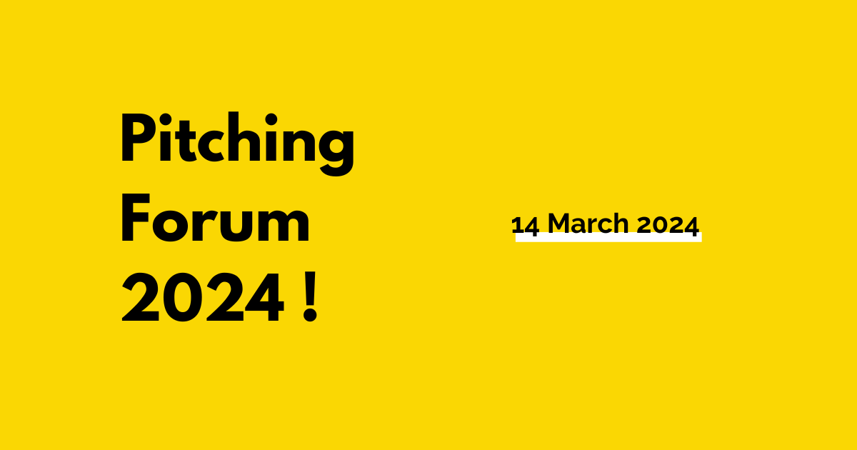 Le Forum de pitching 2024 est ouvert !